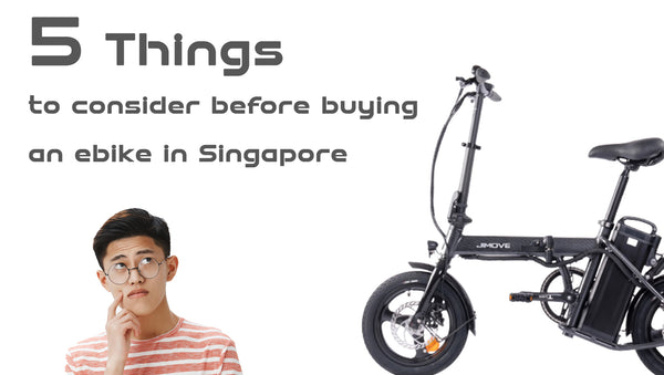5 things to consider before buying an ebike in Singapore