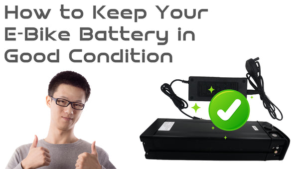 How to Keep Your E-Bike Battery in Good Conditions